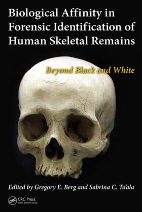 Berg / Ta'ala |  Biological Affinity in Forensic Identification of Human Skeletal Remains | Buch |  Sack Fachmedien