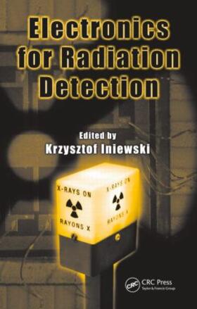 Iniewski |  Electronics for Radiation Detection | Buch |  Sack Fachmedien