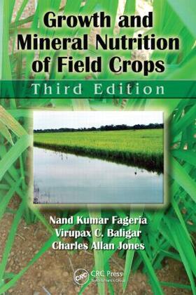 Fageria / Baligar / Jones |  Growth and Mineral Nutrition of Field Crops | Buch |  Sack Fachmedien