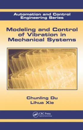 Du / Xie |  Modeling and Control of Vibration in Mechanical Systems | Buch |  Sack Fachmedien