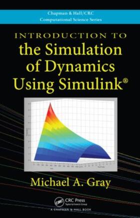 Gray |  Introduction to the Simulation of Dynamics Using Simulink | Buch |  Sack Fachmedien