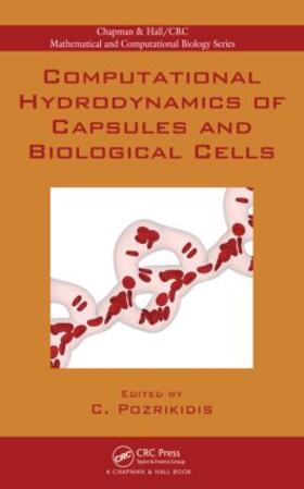 Pozrikidis |  Computational Hydrodynamics of Capsules and Biological Cells | Buch |  Sack Fachmedien