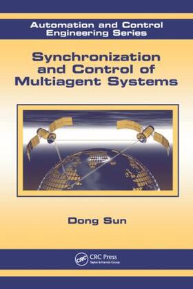 Sun |  Synchronization and Control of Multiagent Systems | Buch |  Sack Fachmedien