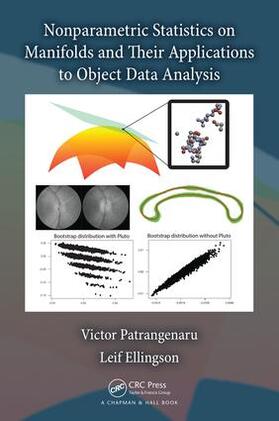 Patrangenaru / Ellingson |  Nonparametric Statistics on Manifolds and Their Applications to Object Data Analysis | Buch |  Sack Fachmedien