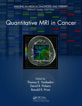 Yankeelov / Pickens / Price |  Quantitative MRI in Cancer | Buch |  Sack Fachmedien