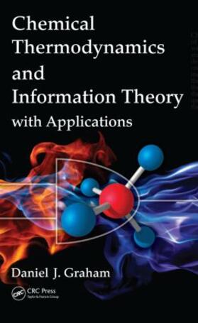 Graham |  Chemical Thermodynamics and Information Theory with Applications | Buch |  Sack Fachmedien