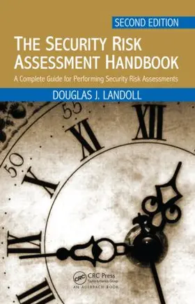 Landoll |  The Security Risk Assessment Handbook: A Complete Guide for Performing Security Risk Assessments | Buch |  Sack Fachmedien