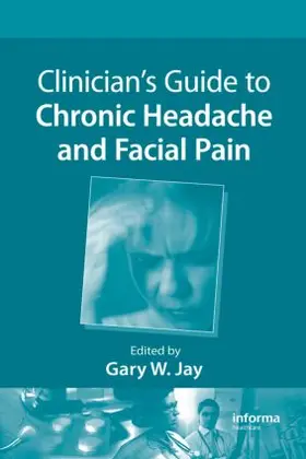 Jay |  Clinician's Guide to Chronic Headache and Facial Pain | Buch |  Sack Fachmedien