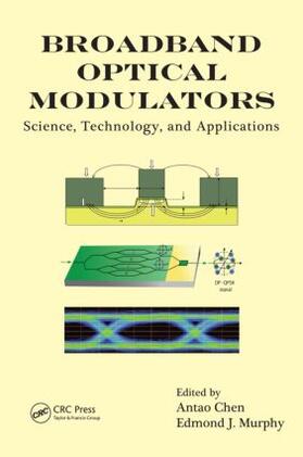 Chen / Murphy |  Broadband Optical Modulators | Buch |  Sack Fachmedien