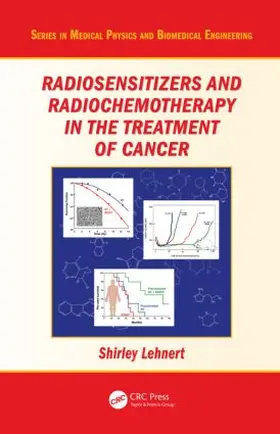 Lehnert |  Radiosensitizers and Radiochemotherapy in the Treatment of Cancer | Buch |  Sack Fachmedien