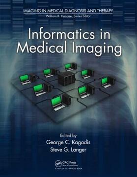 Kagadis / Langer |  Informatics in Medical Imaging | Buch |  Sack Fachmedien