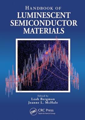 Bergman / McHale |  Handbook of Luminescent Semiconductor Materials | Buch |  Sack Fachmedien