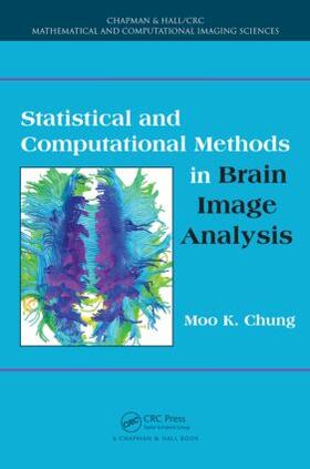 Chung |  Statistical and Computational Methods in Brain Image Analysis | Buch |  Sack Fachmedien