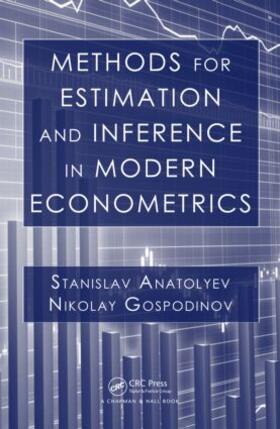 Anatolyev / Gospodinov |  Methods for Estimation and Inference in Modern Econometrics | Buch |  Sack Fachmedien