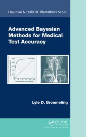 Broemeling | Advanced Bayesian Methods for Medical Test Accuracy | Buch | 978-1-4398-3878-5 | sack.de