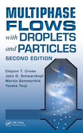 Crowe / Schwarzkopf / Sommerfeld |  Multiphase Flows with Droplets and Particles | Buch |  Sack Fachmedien