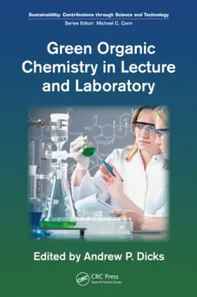 Dicks |  Green Organic Chemistry in Lecture and Laboratory | Buch |  Sack Fachmedien