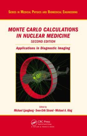 Ljungberg / Strand / King |  Monte Carlo Calculations in Nuclear Medicine | Buch |  Sack Fachmedien