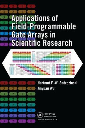 Sadrozinski / Wu |  Applications of Field-Programmable Gate Arrays in Scientific Research | Buch |  Sack Fachmedien