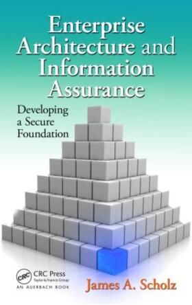 Scholz |  Enterprise Architecture and Information Assurance | Buch |  Sack Fachmedien