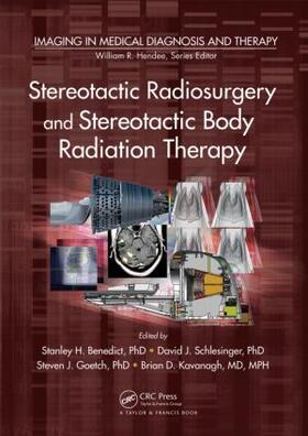 Benedict / J. Schlesinger / Goetsch |  Stereotactic Radiosurgery and Stereotactic Body Radiation Therapy | Buch |  Sack Fachmedien