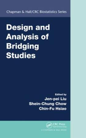 Liu / Hsiao / Chow |  Design and Analysis of Bridging Studies | Buch |  Sack Fachmedien