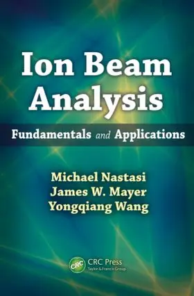 Nastasi / Mayer / Wang |  Ion Beam Analysis | Buch |  Sack Fachmedien