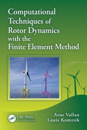 Vollan / Komzsik |  Computational Techniques of Rotor Dynamics with the Finite Element Method | Buch |  Sack Fachmedien