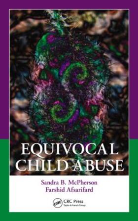 McPherson / Afsarifard |  Equivocal Child Abuse | Buch |  Sack Fachmedien