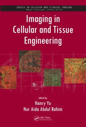 Yu / Rahim |  Imaging in Cellular and Tissue Engineering | Buch |  Sack Fachmedien