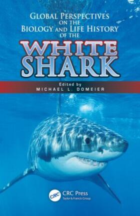 Domeier |  Global Perspectives on the Biology and Life History of the White Shark | Buch |  Sack Fachmedien