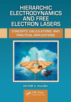 Kulish |  Hierarchic Electrodynamics and Free Electron Lasers | Buch |  Sack Fachmedien
