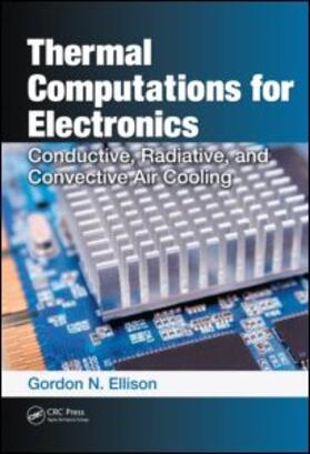 Ellison |  Thermal Computations for Electronics | Buch |  Sack Fachmedien