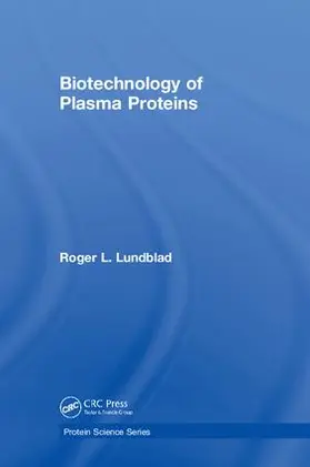 Lundblad |  Biotechnology of Plasma Proteins | Buch |  Sack Fachmedien