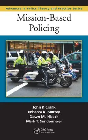 Crank / Irlbeck / Murray |  Mission-Based Policing | Buch |  Sack Fachmedien