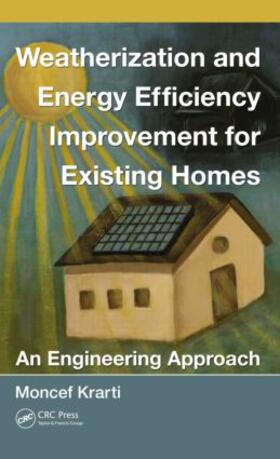 Krarti |  Weatherization and Energy Efficiency Improvement for Existing Homes | Buch |  Sack Fachmedien