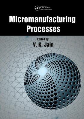 Jain |  Micromanufacturing Processes | Buch |  Sack Fachmedien