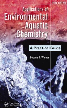 Weiner |  Applications of Environmental Aquatic Chemistry | Buch |  Sack Fachmedien