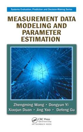 Wang / Yi / Duan |  Measurement Data Modeling and Parameter Estimation | Buch |  Sack Fachmedien