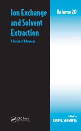 SenGupta |  Ion Exchange and Solvent Extraction, Volume 20 | Buch |  Sack Fachmedien