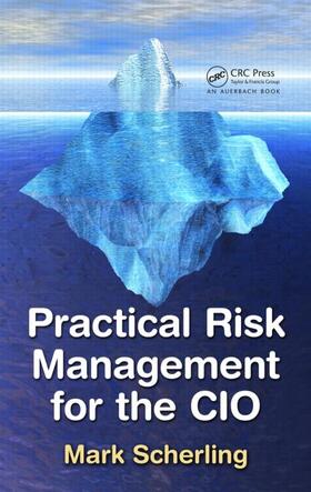 Scherling |  Practical Risk Management for the CIO | Buch |  Sack Fachmedien