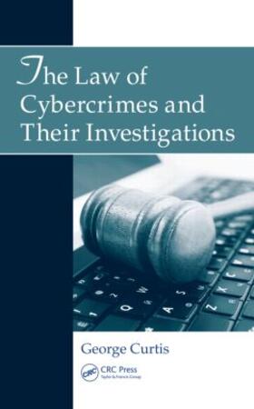 Curtis |  The Law of Cybercrimes and Their Investigations | Buch |  Sack Fachmedien