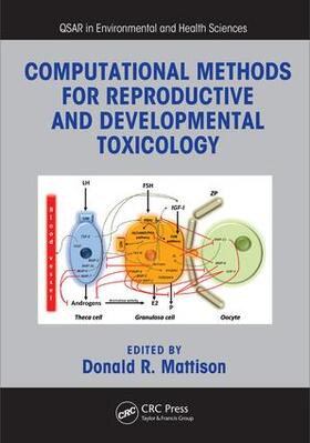 Mattison |  Computational Methods for Reproductive and Developmental Toxicology | Buch |  Sack Fachmedien