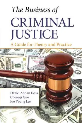 Doss / Guo / Lee |  The Business of Criminal Justice | Buch |  Sack Fachmedien