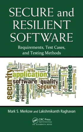 Merkow / Raghavan |  Secure and Resilient Software | Buch |  Sack Fachmedien