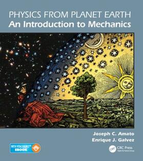 Amato / Galvez |  Physics from Planet Earth - An Introduction to Mechanics | Buch |  Sack Fachmedien