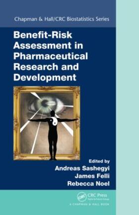 Sashegyi / Felli / Noel |  Benefit-Risk Assessment in Pharmaceutical Research and Development | Buch |  Sack Fachmedien