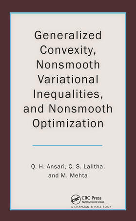 Ansari / Lalitha / Mehta |  Generalized Convexity, Nonsmooth Variational Inequalities, and Nonsmooth Optimization | Buch |  Sack Fachmedien