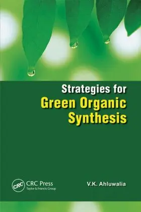 Ahluwalia |  Strategies for Green Organic Synthesis | Buch |  Sack Fachmedien