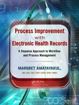 Amatayakul |  Process Improvement with Electronic Health Records | Buch |  Sack Fachmedien